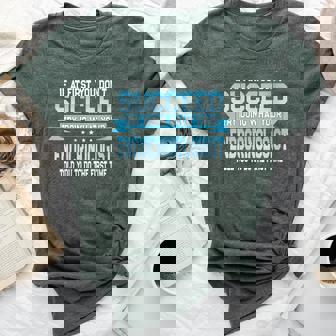 Endocrinology Doctor Quote Endocrinologist Bella Canvas T-shirt | Mazezy