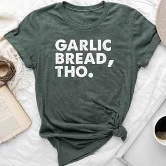 Garlic Bread Lover Italian Food Pasta Foodie Bella Canvas T-shirt | Mazezy