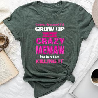Mother's Day Crazy Memaw Bella Canvas T-shirt | Mazezy