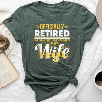 Retirement Graphic Wife Is Boss Retirement Bella Canvas T-shirt | Mazezy