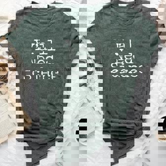 Southern Science Teacher Quote Y'all Need Science Bella Canvas T-shirt | Mazezy