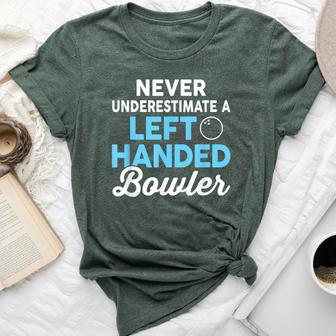 Never Underestimate A Left Handed Bowler Bella Canvas T-shirt - Monsterry