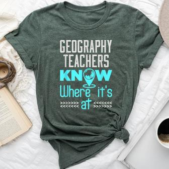 Geography Teacher Quote Appreciation Bella Canvas T-shirt | Mazezy DE