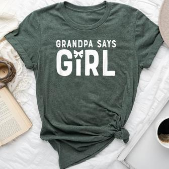 Grandpa Says Girl Gender Team Reveal Grandfather Cute Bella Canvas T-shirt | Mazezy