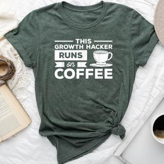 This Growth Hacker Runs On Coffee Hacking Bella Canvas T-shirt | Mazezy