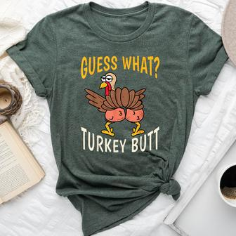 Guess What Turkey Butt Thanksgiving Autumn Women Bella Canvas T-shirt - Monsterry AU