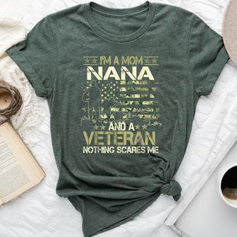 I'm A Mom Nana And A Veteran Nothing Scares Me Mother Day Bella Canvas T-shirt | Mazezy CA