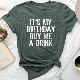 It's My Birthday Buy Me A Drink Drinking Bella Canvas T-shirt - Seseable