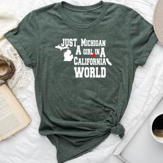 Just A Michigan Girl In A California World Novelty Bella Canvas T-shirt | Mazezy