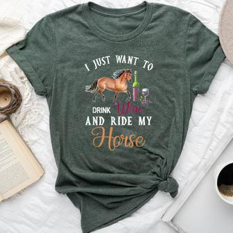 I Just Want To Drink Wine And Ride My Horse Bella Canvas T-shirt - Seseable