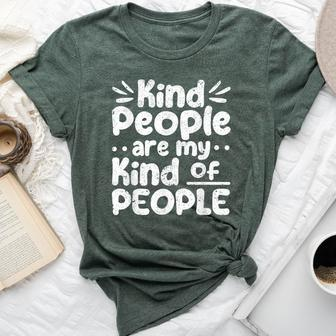 Kind People Are My Kind Of People Kindness Teacher School Bella Canvas T-shirt - Seseable