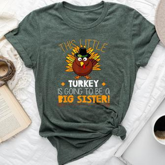 This Little Turkey Is Going To Be A Big Sister Thankful Bella Canvas T-shirt | Mazezy