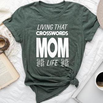 Living That Crosswords Mom Life Crossword Puzzle Lover Bella Canvas T-shirt | Mazezy