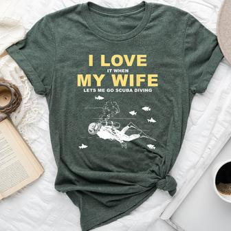 I Love It When My Wife Lets Me Go Scuba Diving Quotes Bella Canvas T-shirt | Mazezy