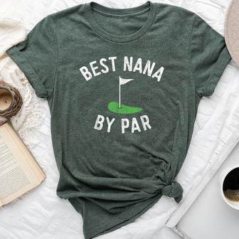 Nana Golf Best Nana By Par Grandma Golfer Golfing Bella Canvas T-shirt | Mazezy