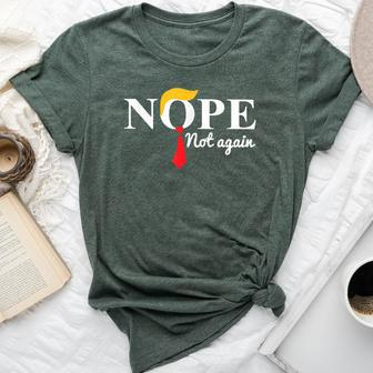 Nope Not Again Trump Saying Quote Women Bella Canvas T-shirt - Seseable