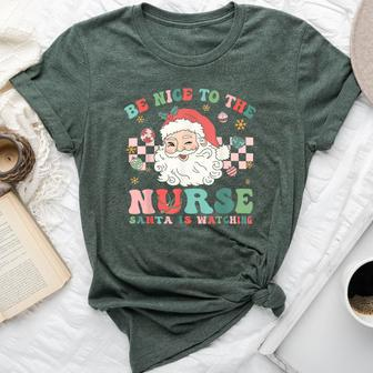 Nurse Christmas Be Nice To The Nurse Santa Is Watching Bella Canvas T-shirt - Monsterry