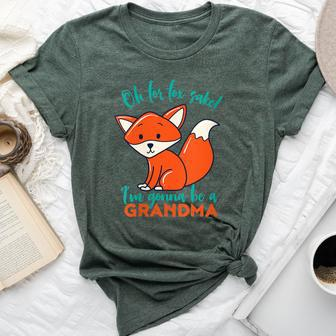 Oh For Fox Sake I'm Gonna Be A Grandma Cute Pregnancy Bella Canvas T-shirt | Mazezy