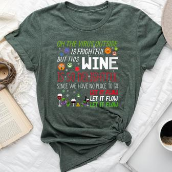 Oh The Virus Outside Is Frightful But Wine Is So Delightful Bella Canvas T-shirt | Mazezy