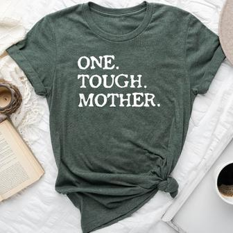One Tough Mother T Mom Strong Fitness Bella Canvas T-shirt | Mazezy