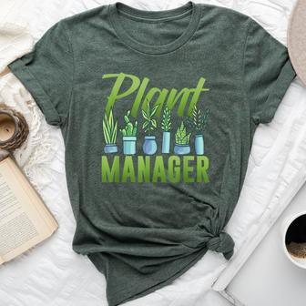 Plants Manager Landscaping Garden Plant Gardening Gardener Bella Canvas T-shirt | Mazezy