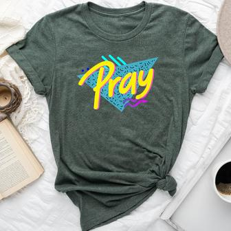 Pray 90S Style God 90S Style Christian Bella Canvas T-shirt | Mazezy