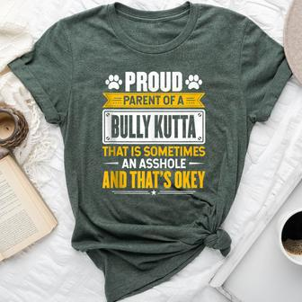 Proud Parent Of A Bully Kutta Dog Owner Mom & Dad Bella Canvas T-shirt | Mazezy