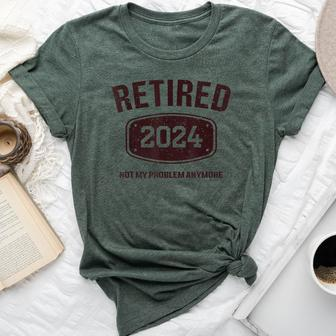 Retired 2024 Is Not My Problem Retirement For Women Bella Canvas T-shirt | Seseable CA