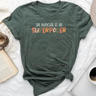Ser Bilingue Es Un Superpoder Spanish Teacher Esl Teacher Bella Canvas T-shirt | Mazezy