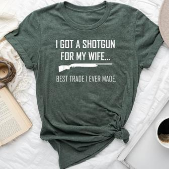 I Got A Shotgun For My Wife Best Trade I Ever Made Bella Canvas T-shirt | Mazezy