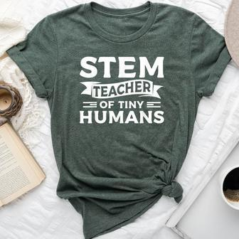 Stem Teacher Of Tiny Humans Science Teaching Teacher Bella Canvas T-shirt | Mazezy