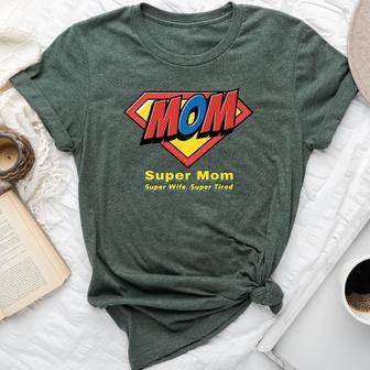 Super Mom Super Wife Super Tired For Supermom Bella Canvas T-shirt | Mazezy UK