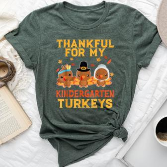 Thankful For My Kindergarten Turkeys Thanksgiving Teacher Bella Canvas T-shirt | Mazezy