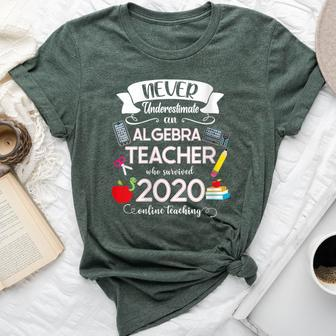 Never Underestimate An Algebra Teacher Who Survived 2020 Bella Canvas T-shirt | Mazezy
