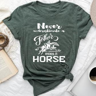 Never Underestimate A Father Who Rides A Horse T Bella Canvas T-shirt - Seseable