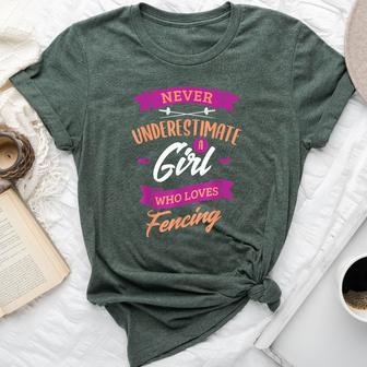 Never Underestimate A Girl Who Loves Fencing Fencer Bella Canvas T-shirt | Mazezy