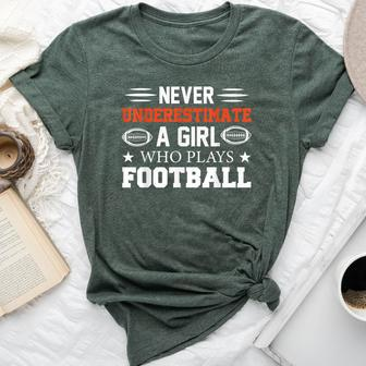 Never Underestimate A Girl Who Plays Football Girls Bella Canvas T-shirt - Seseable