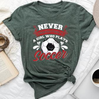 Never Underestimate A Girl Who Plays Soccer Lover Fan Player Bella Canvas T-shirt - Seseable