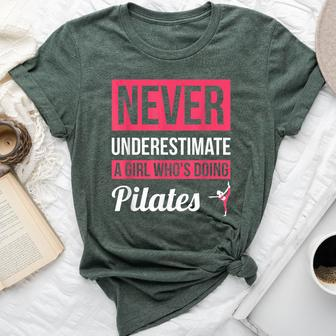 Never Underestimate A Girl Who's Doing Pilates Bella Canvas T-shirt - Monsterry