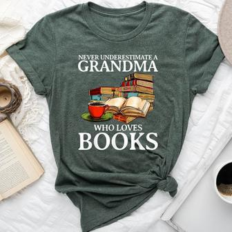 Never Underestimate A Grandma Who Loves Books Bella Canvas T-shirt | Mazezy