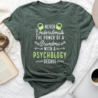Never Underestimate Grandma With Psychology Degree Bella Canvas T-shirt - Seseable