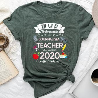 Never Underestimate A Journalism Teacher Who Survived 2020 Bella Canvas T-shirt | Mazezy