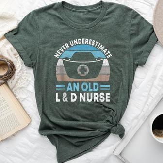 Never Underestimate An Old L & D Nurse L&D Nurse Nursing Bella Canvas T-shirt - Thegiftio UK