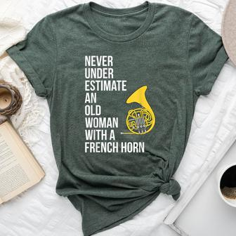Never Underestimate An Old Woman With A French Horn Bella Canvas T-shirt - Seseable