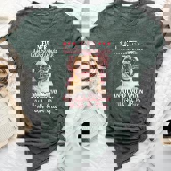 Never Underestimate An Old Woman With A Pug Bella Canvas T-shirt | Mazezy