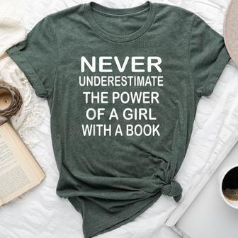 Never Underestimate The Power Of A Girl With A Book Bella Canvas T-shirt | Mazezy