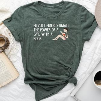 Never Underestimate The Power Of A Girl With A Book T Bella Canvas T-shirt - Seseable