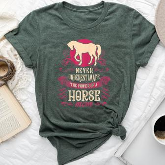 Never Underestimate Power Of Horse Mom Bella Canvas T-shirt - Seseable