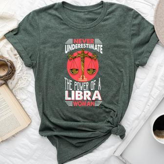 Never Underestimate The Power Of A Libra Woman Libra Bella Canvas T-shirt - Seseable