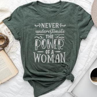 Never Underestimate The Power Of A Woman Inspirational Bella Canvas T-shirt | Mazezy
